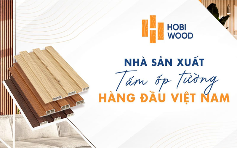 HobiWood - Thương hiệu tấm ốp tường hàng đầu Việt Nam 